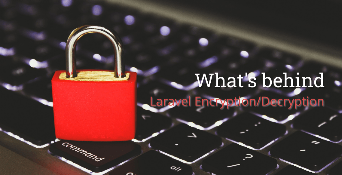 What's behind Laravel Encryption/Decryption